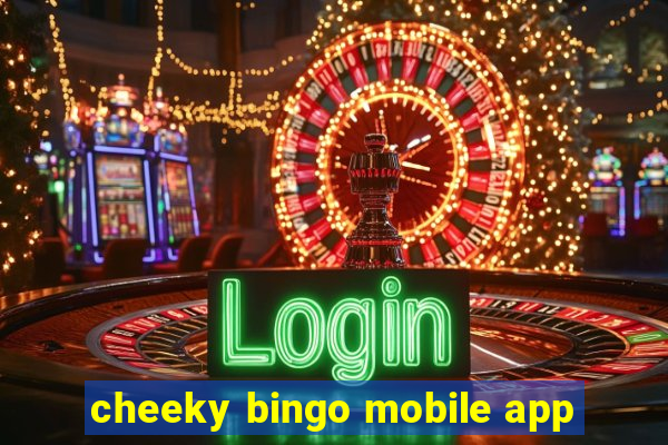 cheeky bingo mobile app