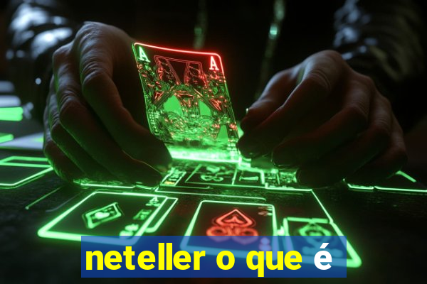 neteller o que é