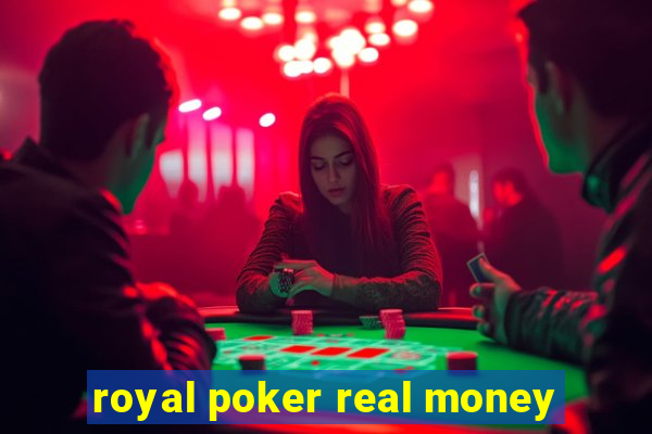 royal poker real money