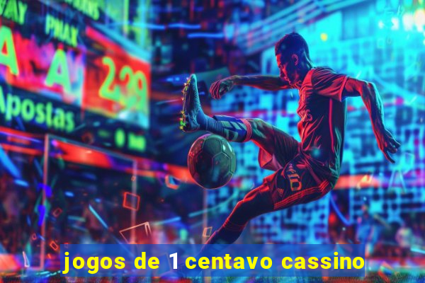 jogos de 1 centavo cassino