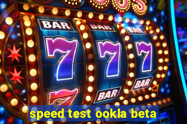 speed test ookla beta