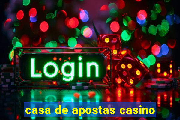 casa de apostas casino