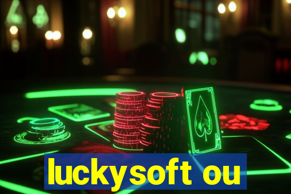 luckysoft ou