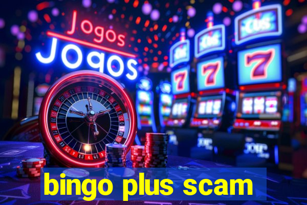 bingo plus scam