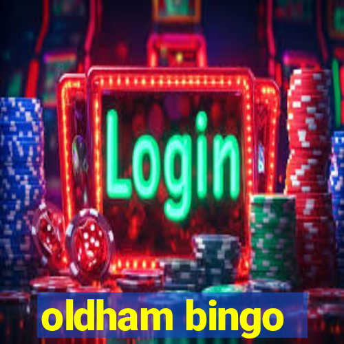 oldham bingo