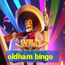 oldham bingo