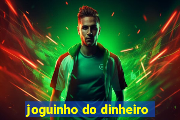 joguinho do dinheiro