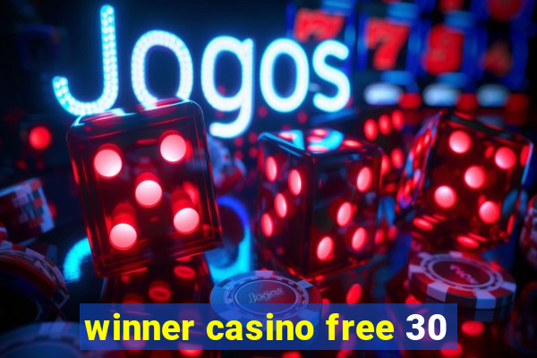 winner casino free 30