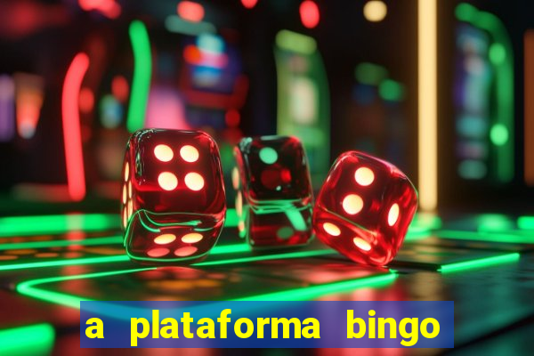 a plataforma bingo slots é confiável