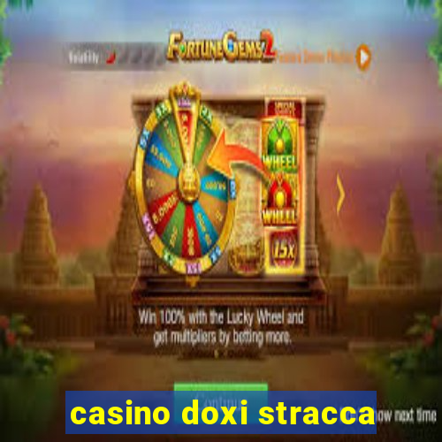 casino doxi stracca