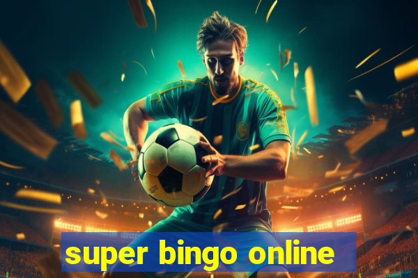 super bingo online