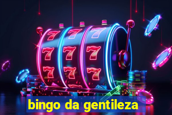 bingo da gentileza