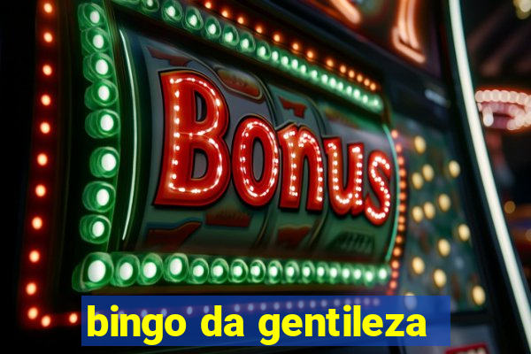 bingo da gentileza