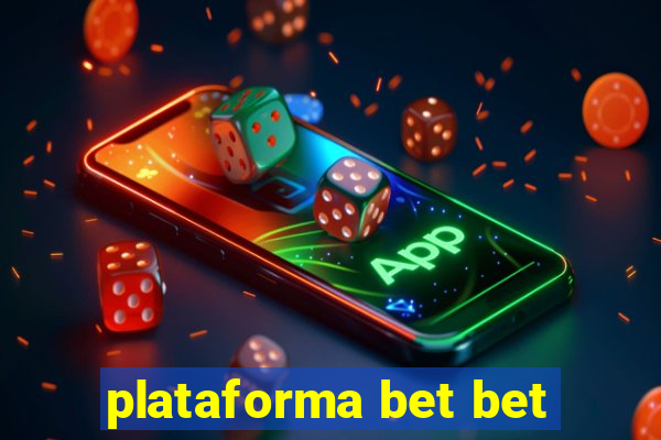 plataforma bet bet