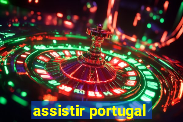 assistir portugal