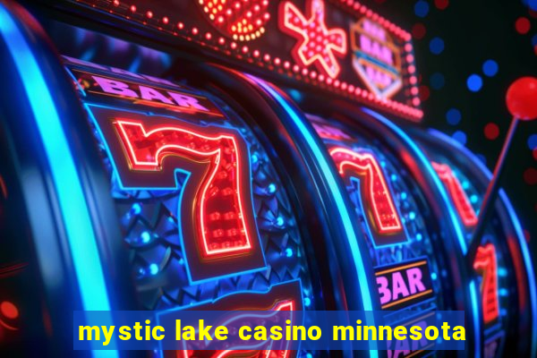 mystic lake casino minnesota