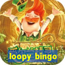 loopy bingo