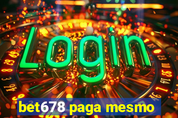 bet678 paga mesmo