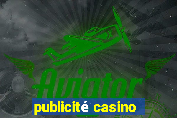 publicité casino