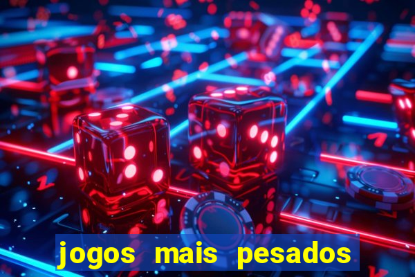 jogos mais pesados para android