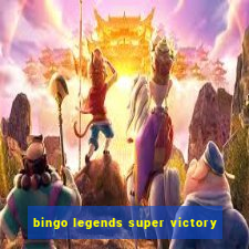 bingo legends super victory