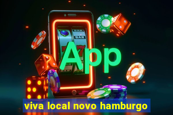 viva local novo hamburgo