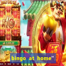 bingo at home'' app winning numbers