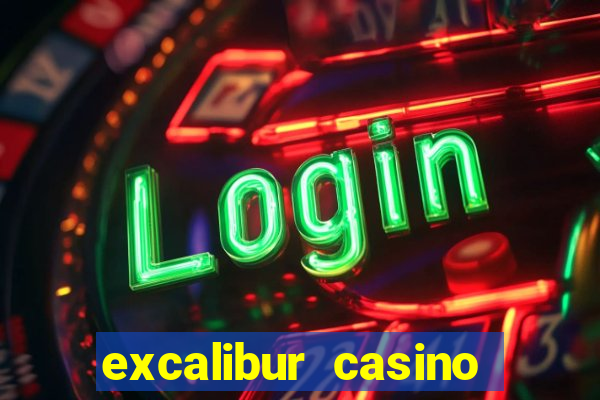 excalibur casino and hotel