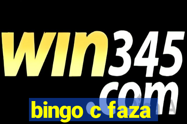 bingo c faza