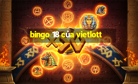 bingo 18 của vietlott