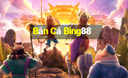 Bắn Cá Bing88