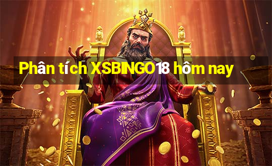 Phân tích XSBINGO18 hôm nay