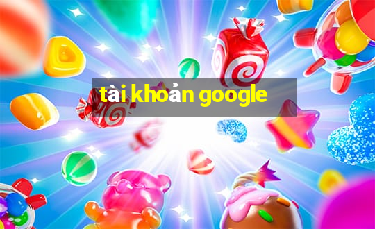 tài khoản google